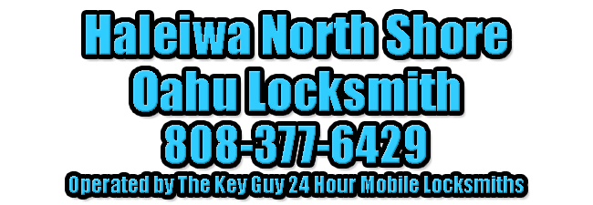 North Shore Oahu Locksmith 548-1999